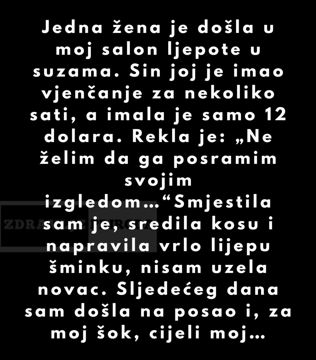 “Jedna žena je došla u moj salon ljepote u suzama.” - featured image