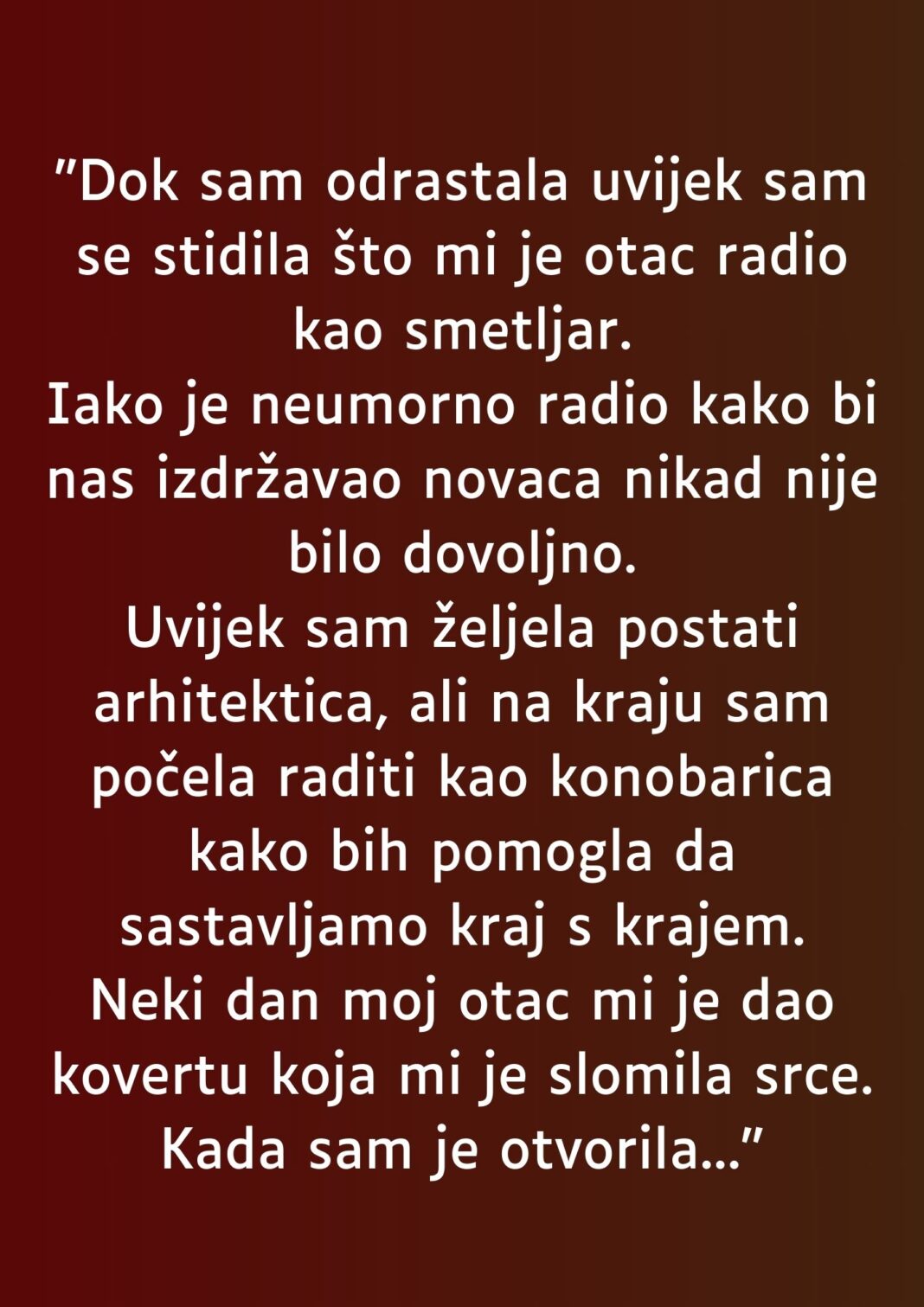 “Dok sam odrastala uvijek sam se stidila što mi je otac radio kao smetljar…” - featured image “Dok sam odrastala uvijek sam se stidila što mi je otac radio kao smetljar…” - featured image