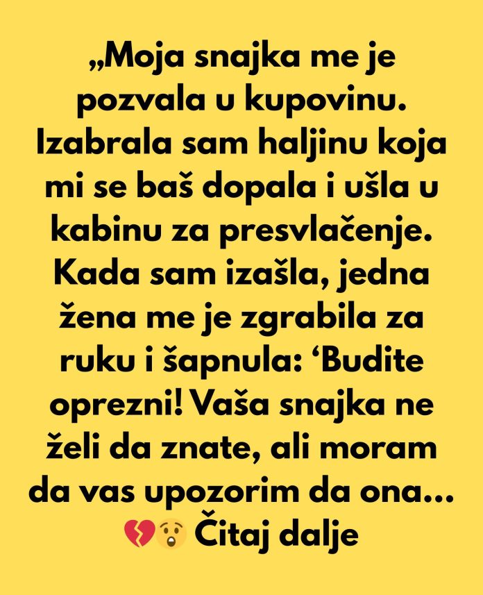 „Moja snajka me je pozvala u kupovinu. Izabrala sam haljinu koja mi se baš dopala i ušla u kabinu za presvlačenje.“ - featured image „Moja snajka me je pozvala u kupovinu. Izabrala sam haljinu koja mi se baš dopala i ušla u kabinu za presvlačenje.“ - featured image