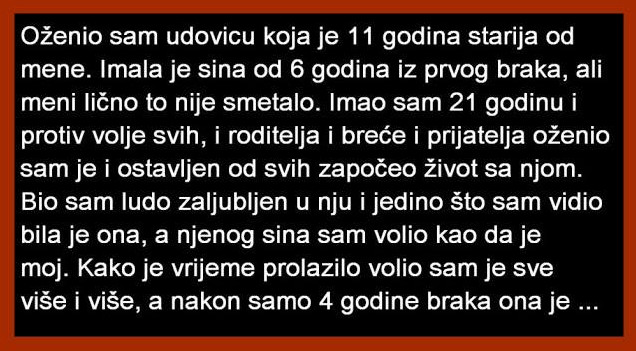 OŽENIO SAM UDOVICU KOJA JE 11 GODINA STARIJA OD MENE … - featured image OŽENIO SAM UDOVICU KOJA JE 11 GODINA STARIJA OD MENE … - featured image