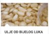 ULJE OD BIJELOG LUKA RJEŠAVA VELIKE PROBLEME: A Evo Kako Ga Napraviti, Recept Za Kojim Svijet LUDI! ULJE OD BIJELOG LUKA RJEŠAVA VELIKE PROBLEME: A Evo Kako Ga Napraviti, Recept Za Kojim Svijet LUDI! - featured image
