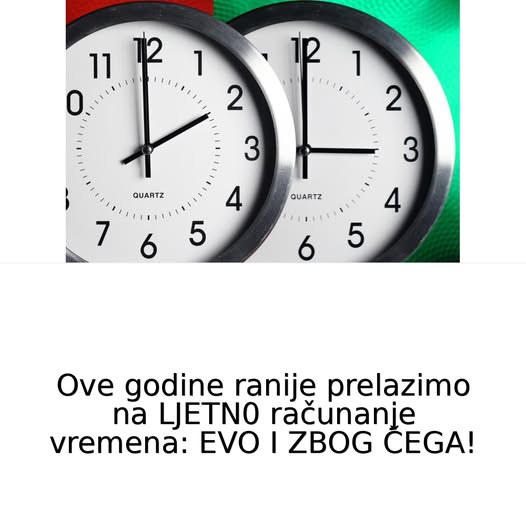 Ove godine ranije prelazimo na LJETN0 računanje vremena: EVO I ZBOG ČEGA! - featured image Ove godine ranije prelazimo na LJETN0 računanje vremena: EVO I ZBOG ČEGA! - featured image