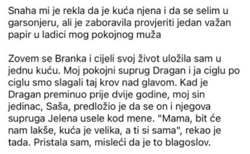 Snaha mi je rekla da je kuća njena i da se selim u garsonjeru, ali je zaboravila provjeriti jedan važan papir u ladici mog pokojnog muža Snaha mi je rekla da je kuća njena i da se selim u garsonjeru, ali je zaboravila provjeriti jedan važan papir u ladici mog pokojnog muža - featured image