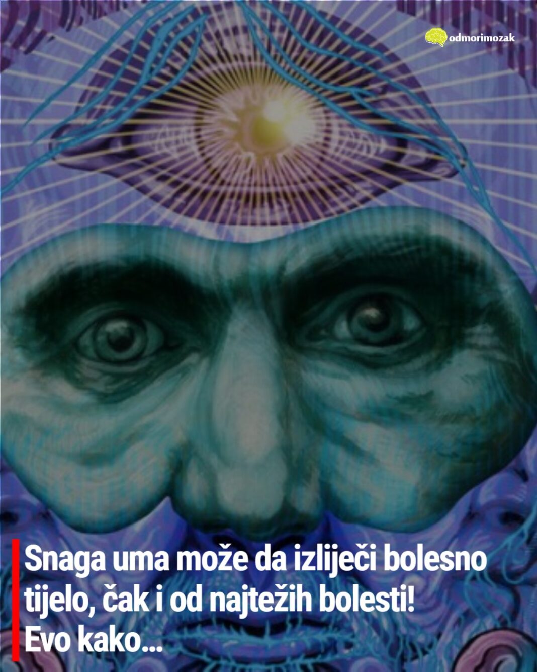 Snaga uma može da izliječi bolesno tijelo, čak i od najtežih bolesti! Evo kako… - featured image