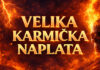 VELIKA KARMIČKA NAPLATA: Ako ste jedan od OVIH znakova, SPREMITE SE NA SUDBINSKE POSLJEDICE! VELIKA KARMIČKA NAPLATA: Ako ste jedan od OVIH znakova, SPREMITE SE NA SUDBINSKE POSLJEDICE! - featured image