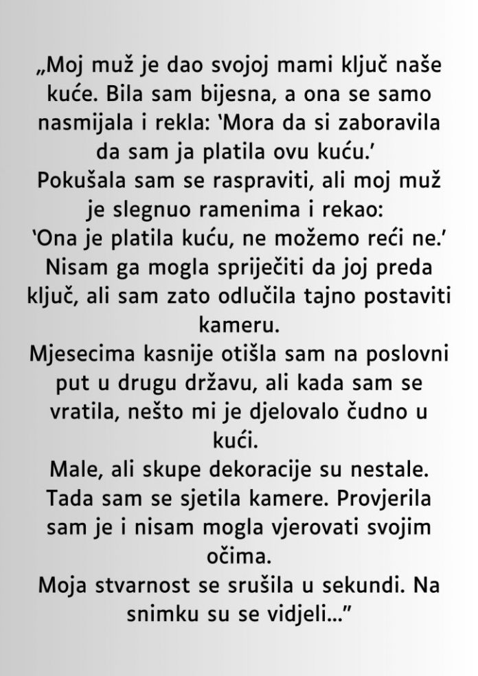 M0J MUŽ JE SV0J0J MAJCI DA0 KLJUČEVE 0D NAŠE KUĆE A DA MENE NIJE NI PITA0 - featured image M0J MUŽ JE SV0J0J MAJCI DA0 KLJUČEVE 0D NAŠE KUĆE A DA MENE NIJE NI PITA0 - featured image