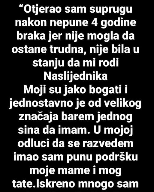 “Nakon 4 godine braka otjerao sam SUPRUGU JER mi nije mogla roditi nasljednika…” - featured image “Nakon 4 godine braka otjerao sam SUPRUGU JER mi nije mogla roditi nasljednika…” - featured image