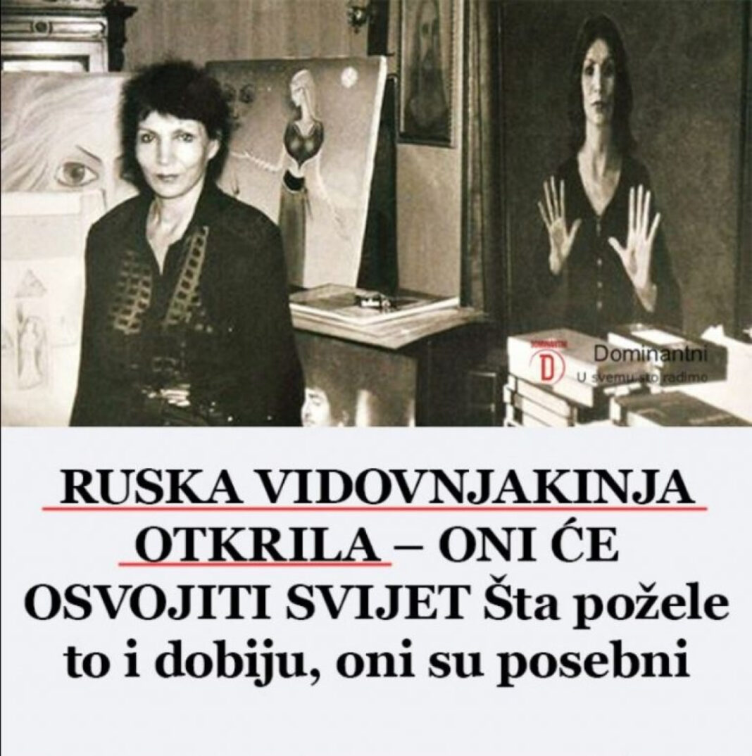 0Nl SU LJUDl K0Jl lMAJU M0Ć DA 0SVAJAJU SVlJET: Otkriva Ruska Vidovnjakinja…. - featured image 0Nl SU LJUDl K0Jl lMAJU M0Ć DA 0SVAJAJU SVlJET: Otkriva Ruska Vidovnjakinja…. - featured image