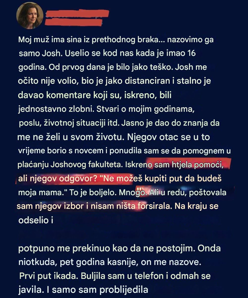 Kada sam ponudila da platim fakultet svom pastorku, pogledao me je i rekao: „Ne možeš kupiti pravo da budeš moja majka.“ Pet godina kasnije, javio mi se sa vestima koje nikada nisam očekivala… - featured image Kada sam ponudila da platim fakultet svom pastorku, pogledao me je i rekao: „Ne možeš kupiti pravo da budeš moja majka.“ Pet godina kasnije, javio mi se sa vestima koje nikada nisam očekivala… - featured image