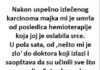 Nakon uspješno izliječenog karcinoma majka mi je umrla od posljedica hemoterapije …… Nakon uspješno izliječenog karcinoma majka mi je umrla od posljedica hemoterapije …… - featured image