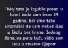 “Moj tata je izgubio posao u banci kada sam imao 13 godina…” “Moj tata je izgubio posao u banci kada sam imao 13 godina…” - featured image