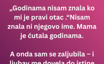 Godinama nisam znala ko mi je pravi otac – a onda sam se zaljubila u… Godinama nisam znala ko mi je pravi otac – a onda sam se zaljubila u… - featured image