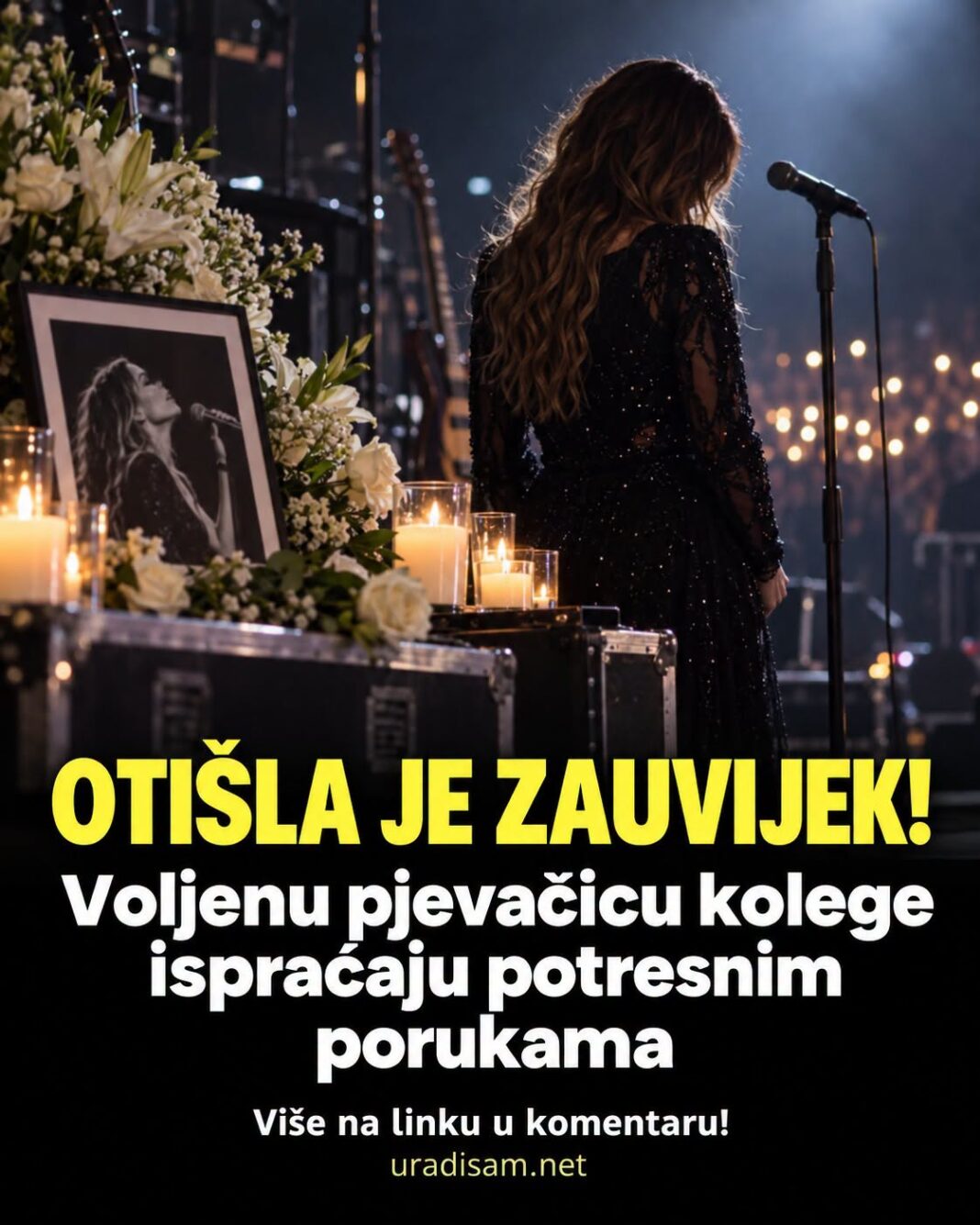 Otišla je zauvijek: voljenu pjevačicu kolege ispraćaju potresnim porukama - featured image Otišla je zauvijek: voljenu pjevačicu kolege ispraćaju potresnim porukama - featured image